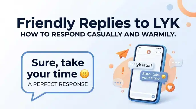 Friendly Replies to LYK